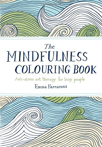 The Mindfulness Colouring Book Emma Farrarons
